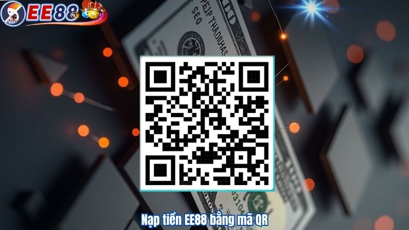 Nạp tiền EE88 bằng mã QR